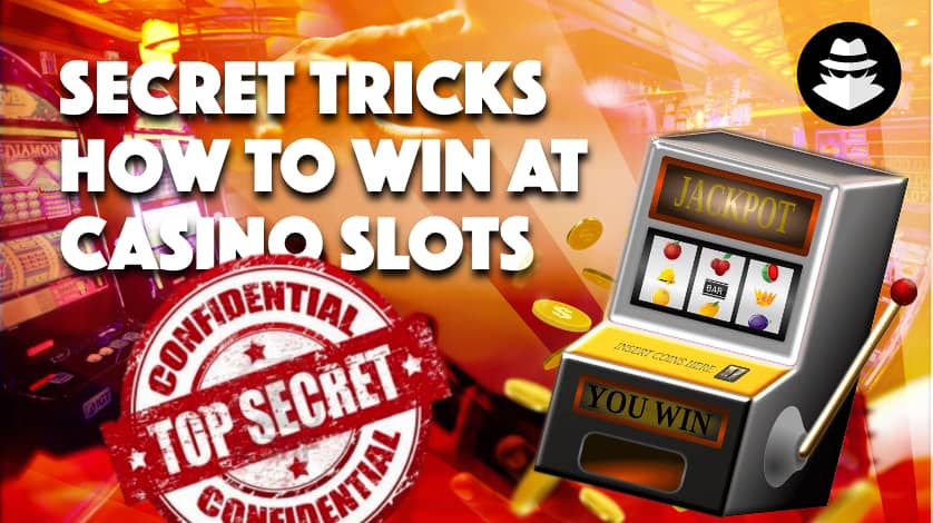 Secret tricks how to win at casino slots